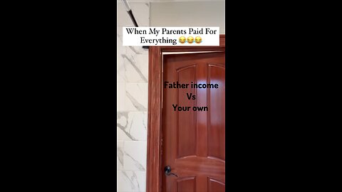 Father Income Vs your own