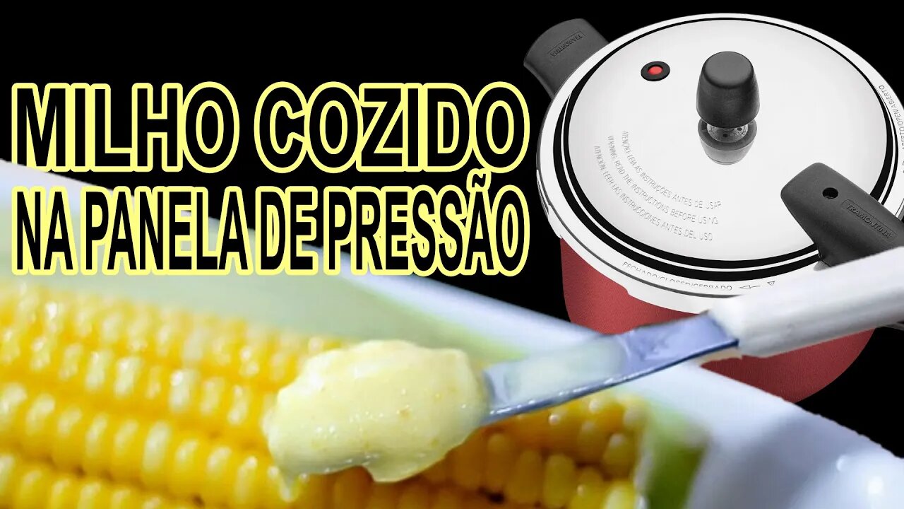 Milho na panela de pressão.