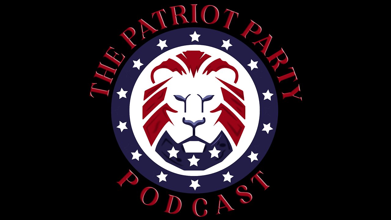 The Patriot Party Podcast I 2460013 A Time For Choosing I Live at 6pm EST