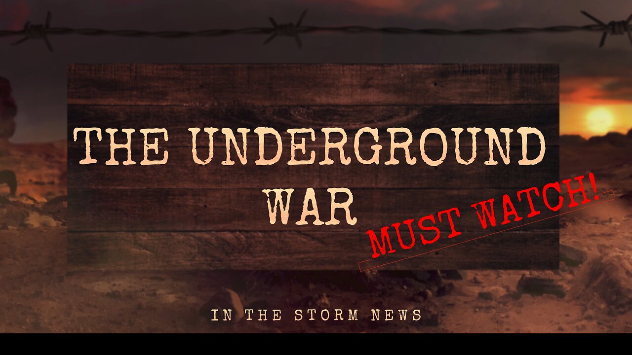 IN THE STORM NEWS PRESENTS: 11/26 'THE UNDERGROUND WAR'