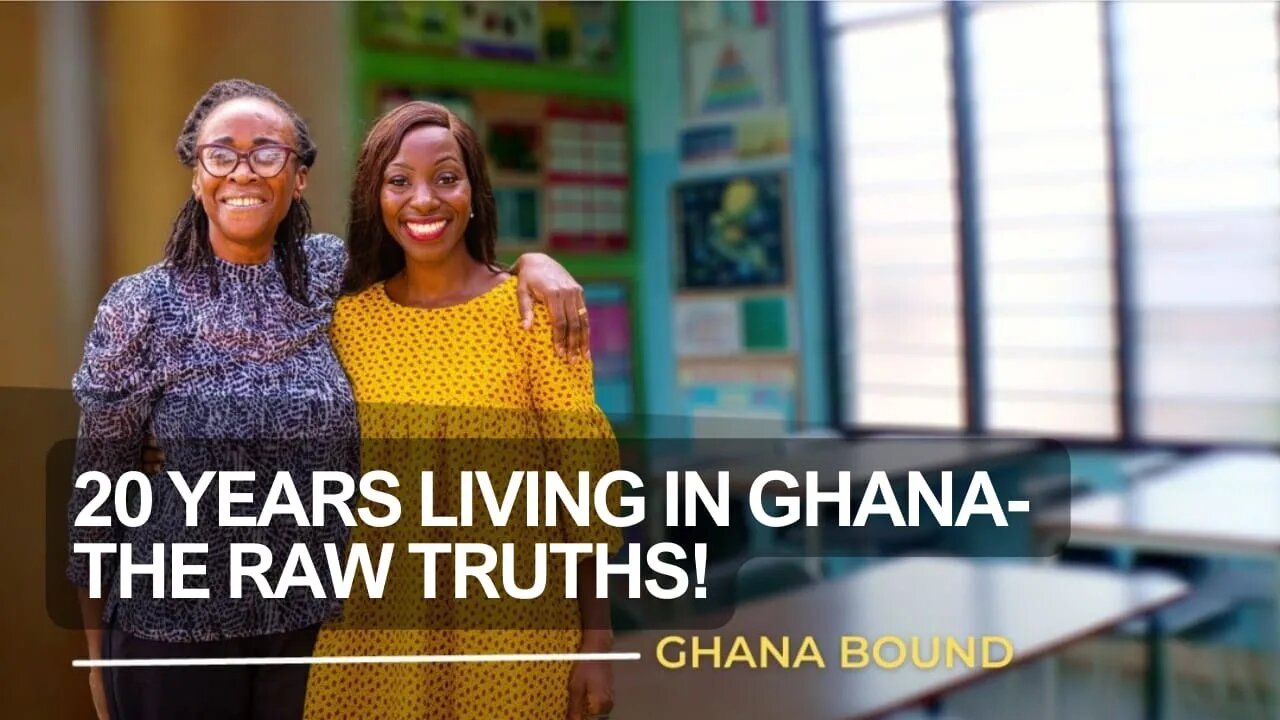 20 Years Living in Ghana| The RAW Truths| PART ONE