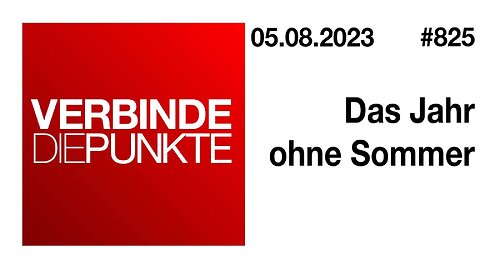 Verbinde die Punkte 825 - Das Jahr ohne Sommer vom 05.08.2023