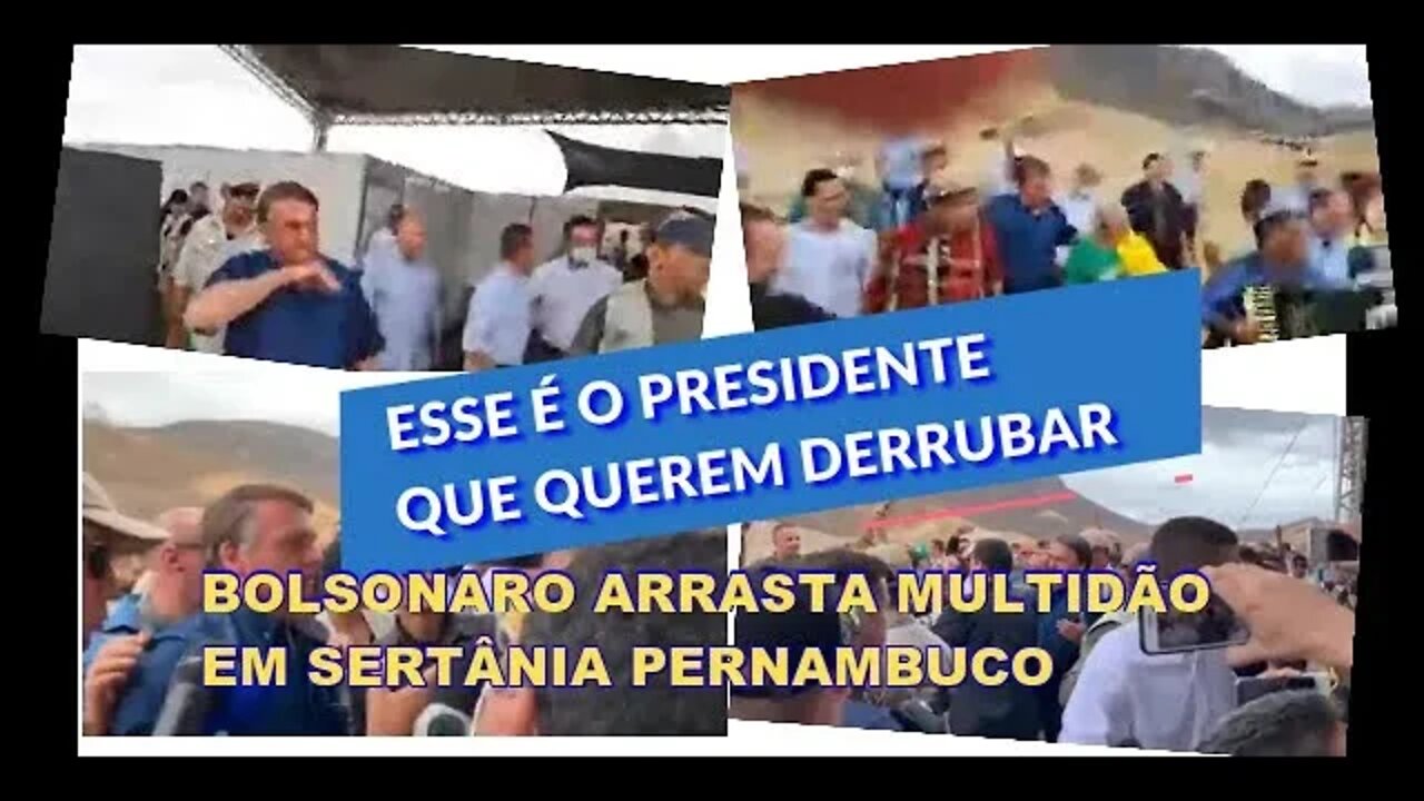 INACREDITÁVEL BOLSONARO ARRASTA MULTIDÃO EM SERTÂNIA-PE SEMEANDO ÁGUA.