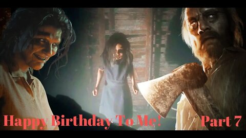 Happy Birthday To Me! Resident Evil 7 Part 7