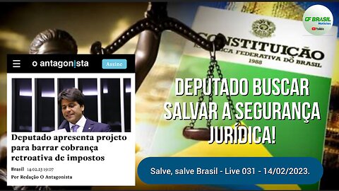 Noite de terça-feira patriótica. E a segurança jurídica? - Live 031 - 14/02/2023!