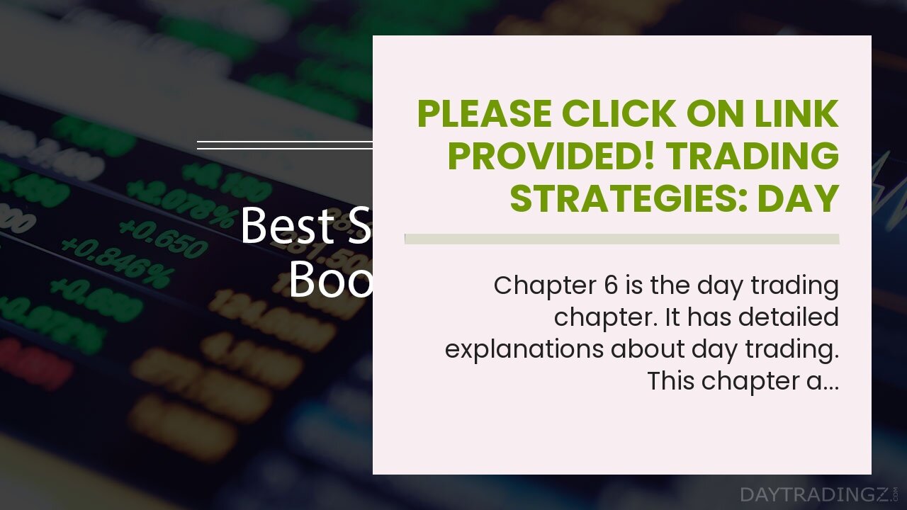 Please click on link provided! Trading Strategies: Day Trading + Swing Trading. A Beginner's Gu...