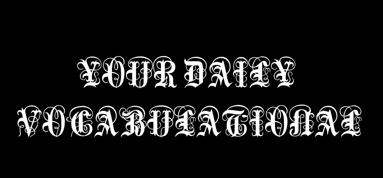 YOUR DAILY VOCABULATIONAL