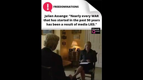 Julian Assange￼: Population don’t like wars.￼ They have to be fooled into wars￼.