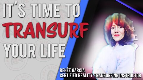 Shark Bite Biz #073 It's Time to Transurf Your Life with Renée Garcia, Reality Transurfer Instructor