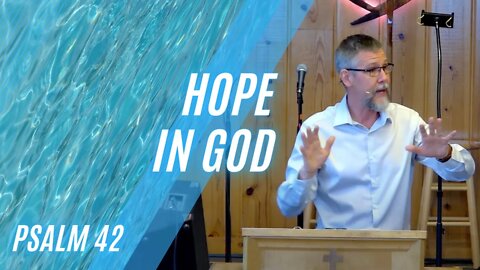 Hope in God — Psalm 42 (Modern Worship)