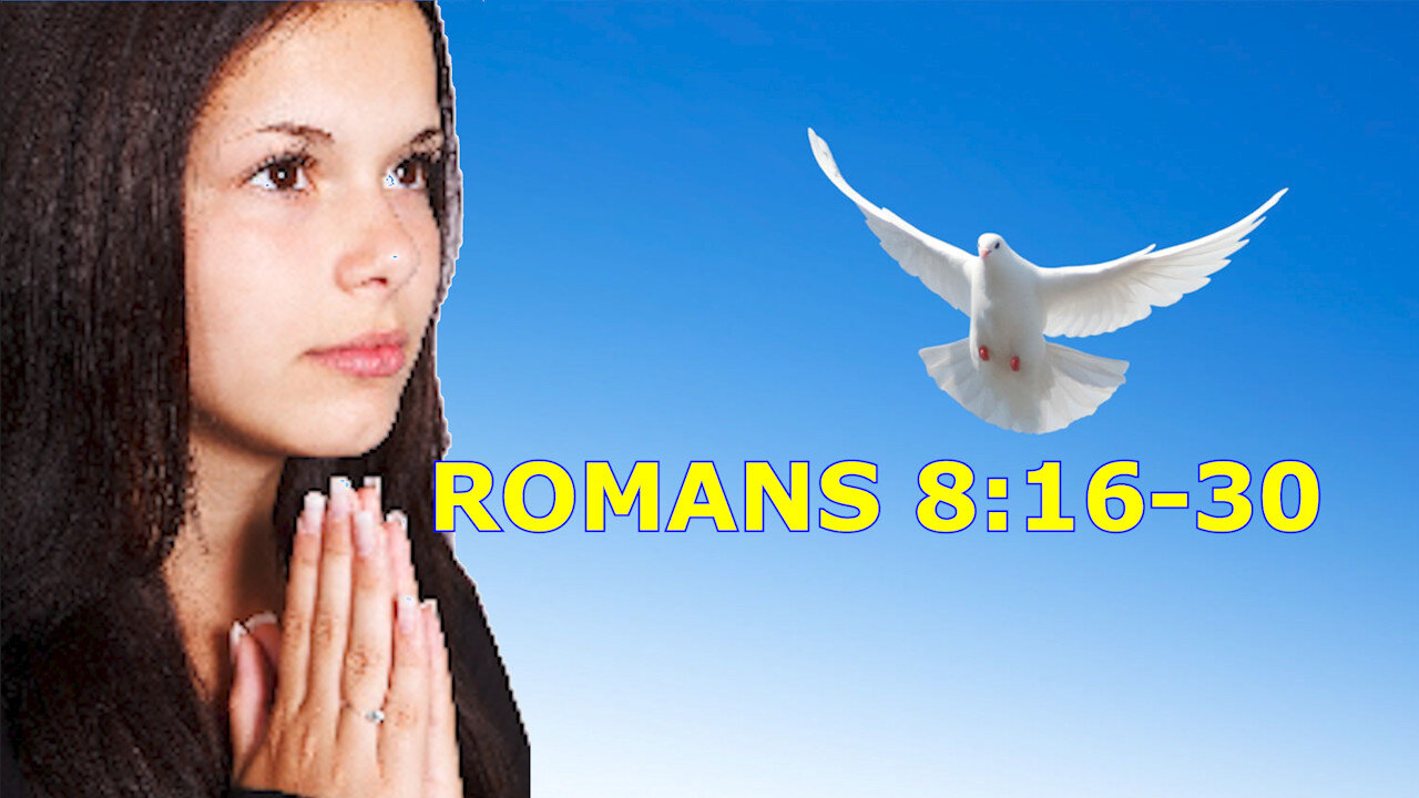 Romans 8:16-30 Likewise the Spirit helps us in our weakness. Sermon by Wilfred Starrenburg