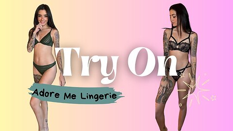 Irresistible Adore Me Lingerie Try-On - my tiktok @unseenaii