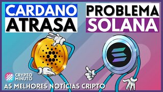 FICA DE OLHO NA SOLANA - CARDANO VAI ATRASAR VASIL - BITCOIN ESTÁ M0RT0 - CRO - CRIPTO NOTÍCIAS HOJE