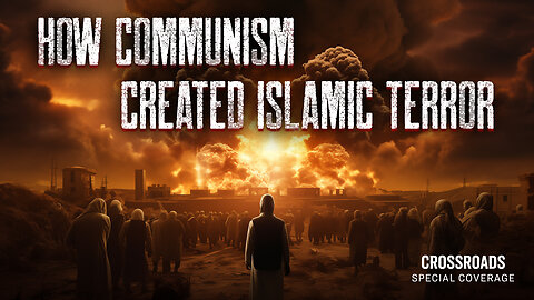 (mirror) How Communism Created Islamic Terror --- Epoch TV