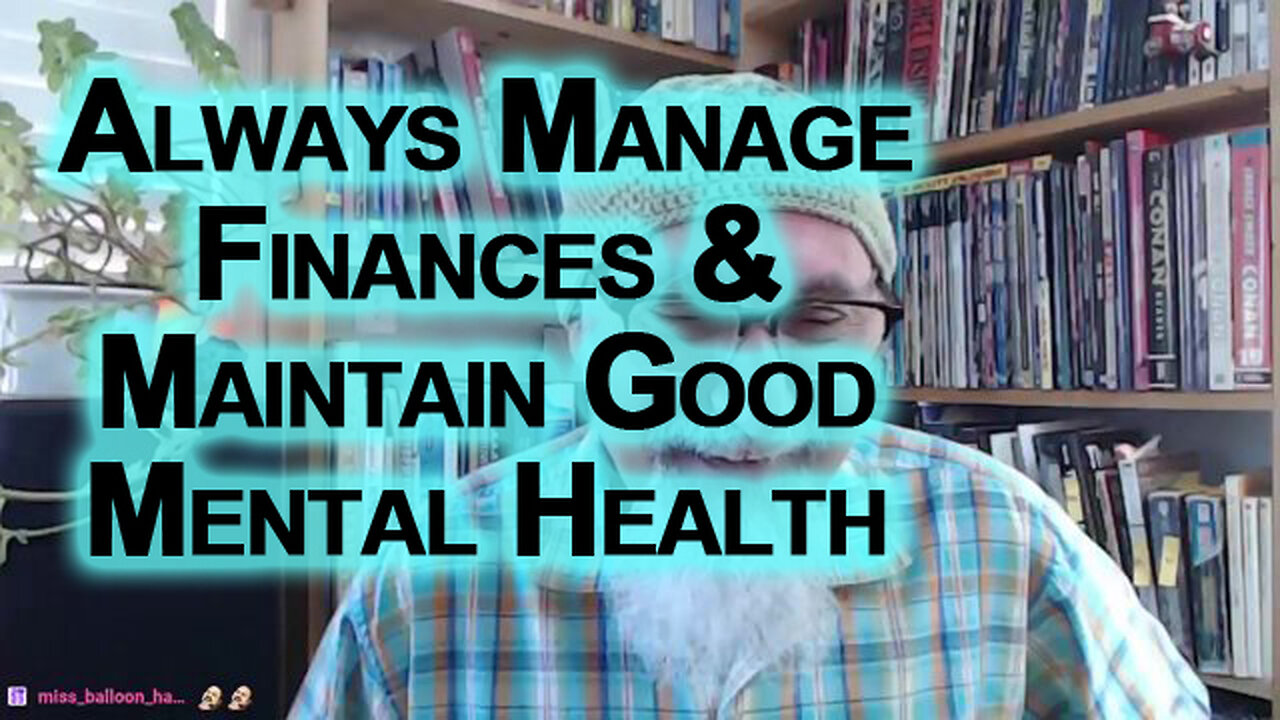 Personal Finance: No Matter the Chaos, Always Manage Your Finances & Maintain Good Mental Health