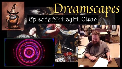 Dreamscapes Episode 20: Hayırlı Olsun