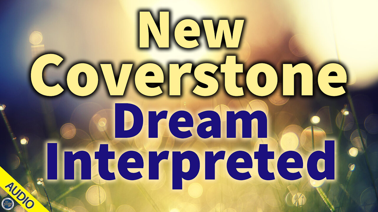 New Coverstone Dream Interpreted - Stan 10/06/2020