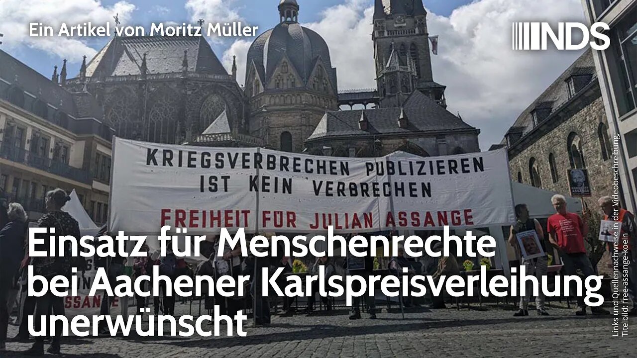 Einsatz für Menschenrechte bei Aachener Karlspreisverleihung unerwünscht | Moritz Müller NDS-Podcast