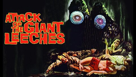 ATTACK OF THE GIANT LEECHES 1959 Swamp Monsters Harvest Hicks for Blood FULL MOVIE Newly Found HQ Print