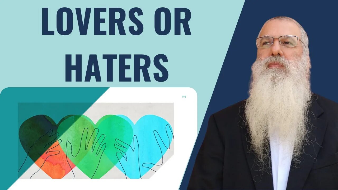 Parshat Behar Lag Baomer Rabbi Akiva Lovers or Haters?