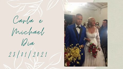 Carla e Michael Dia 23/01/2021