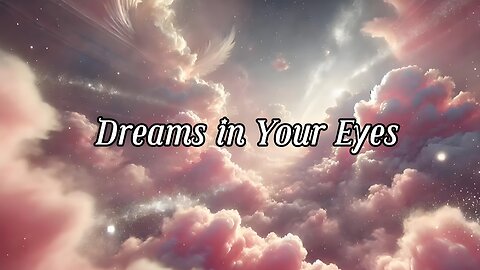 Dream in your eyes