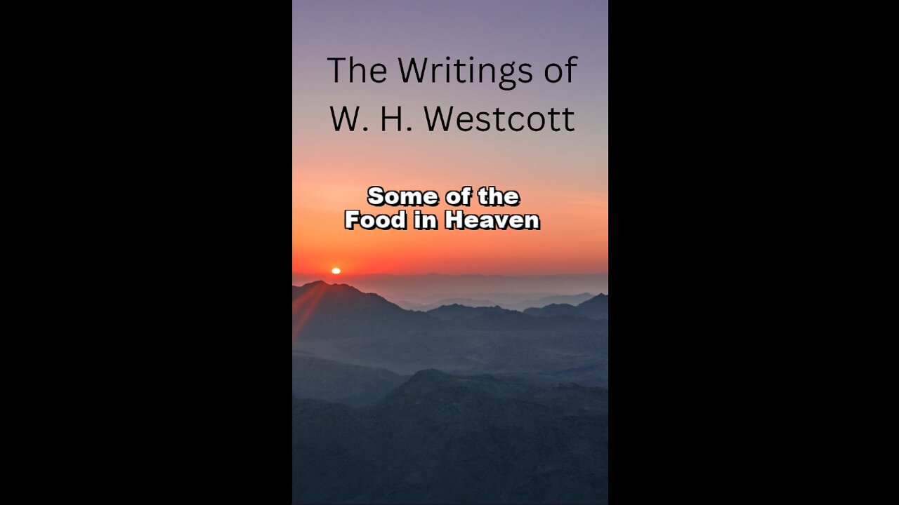 The Writings and Teachings of W. H. Westcott, Some of the Food in Heaven