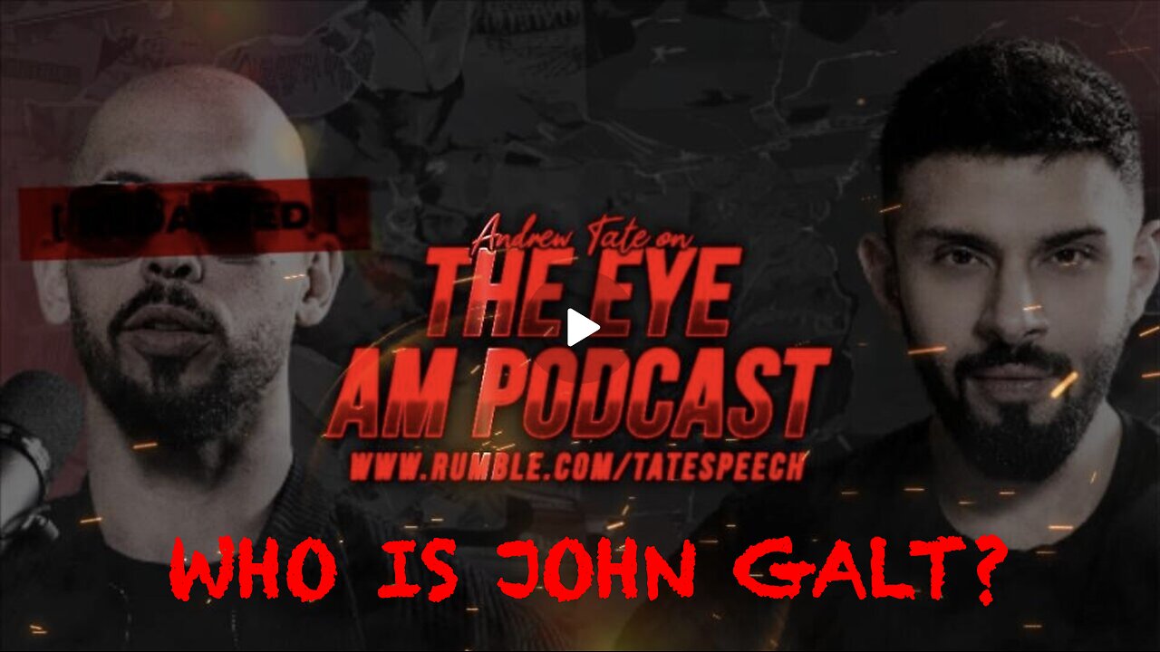 EYE AM PODCAST W/ ANDREW TATE-WHY EYE AM WHO EYE AM. TY JGANON, SGANON