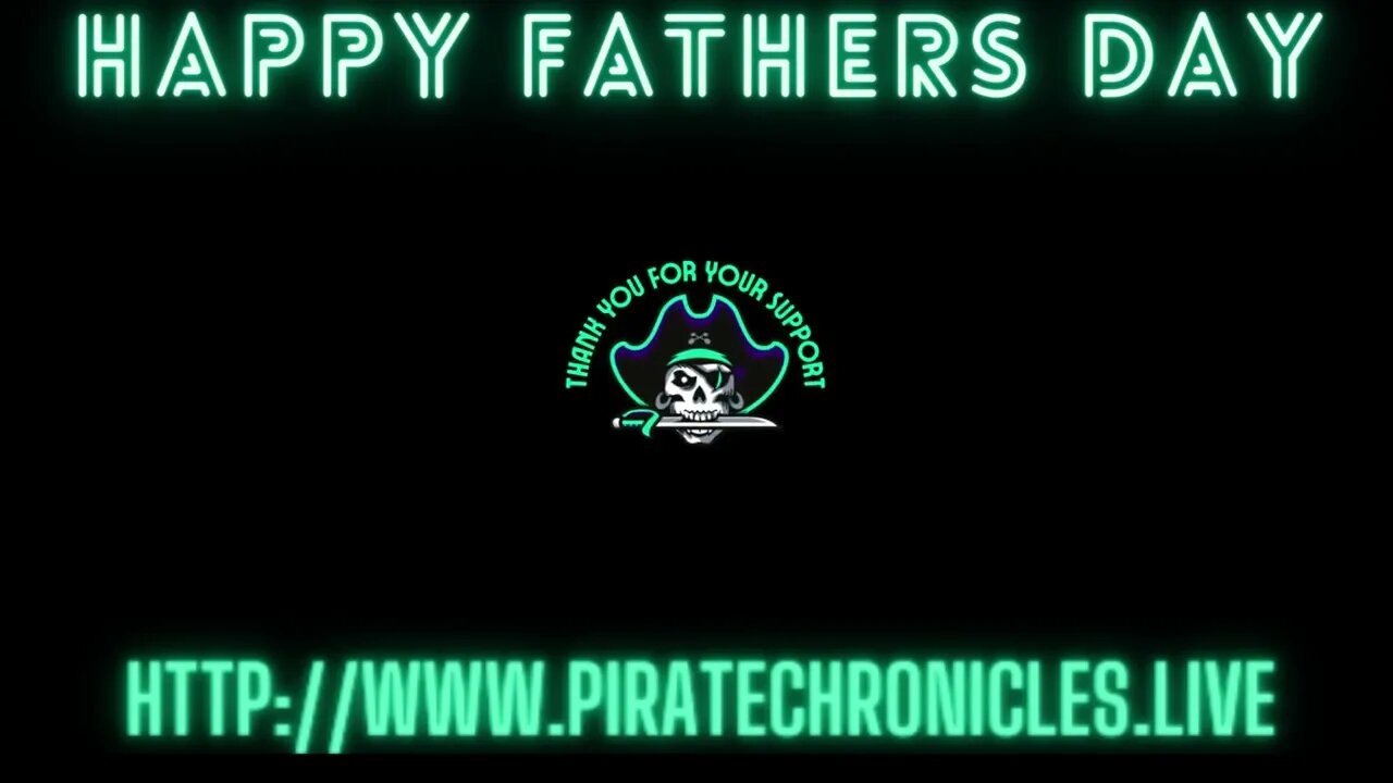 Happy Father's day! Visit us at http://www.piratechronicles.live and join our community!