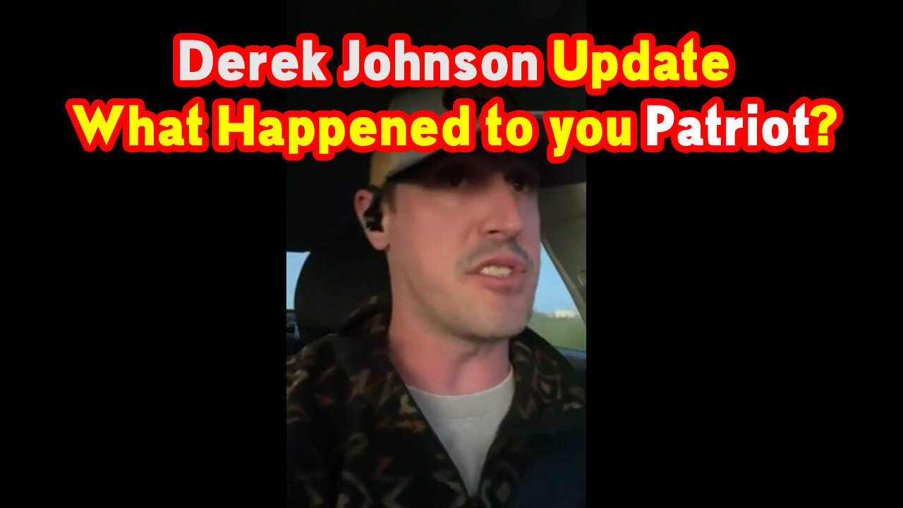 Derek Johnson Update "What Happened to you Patriot"