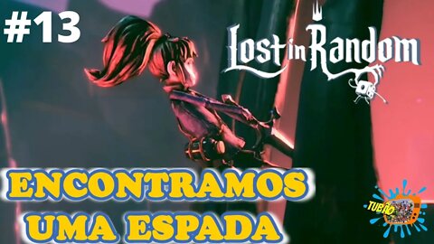#13 - ENCONTRAMOS UMA ESPADA - LOST IN RANDOM
