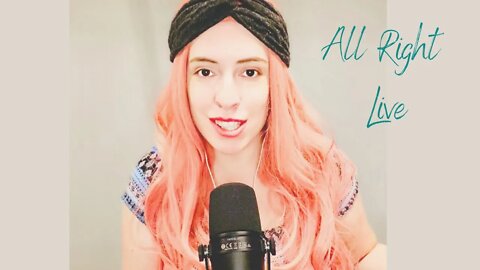 Cover- Live Music Video- All Right- Gigi Gates