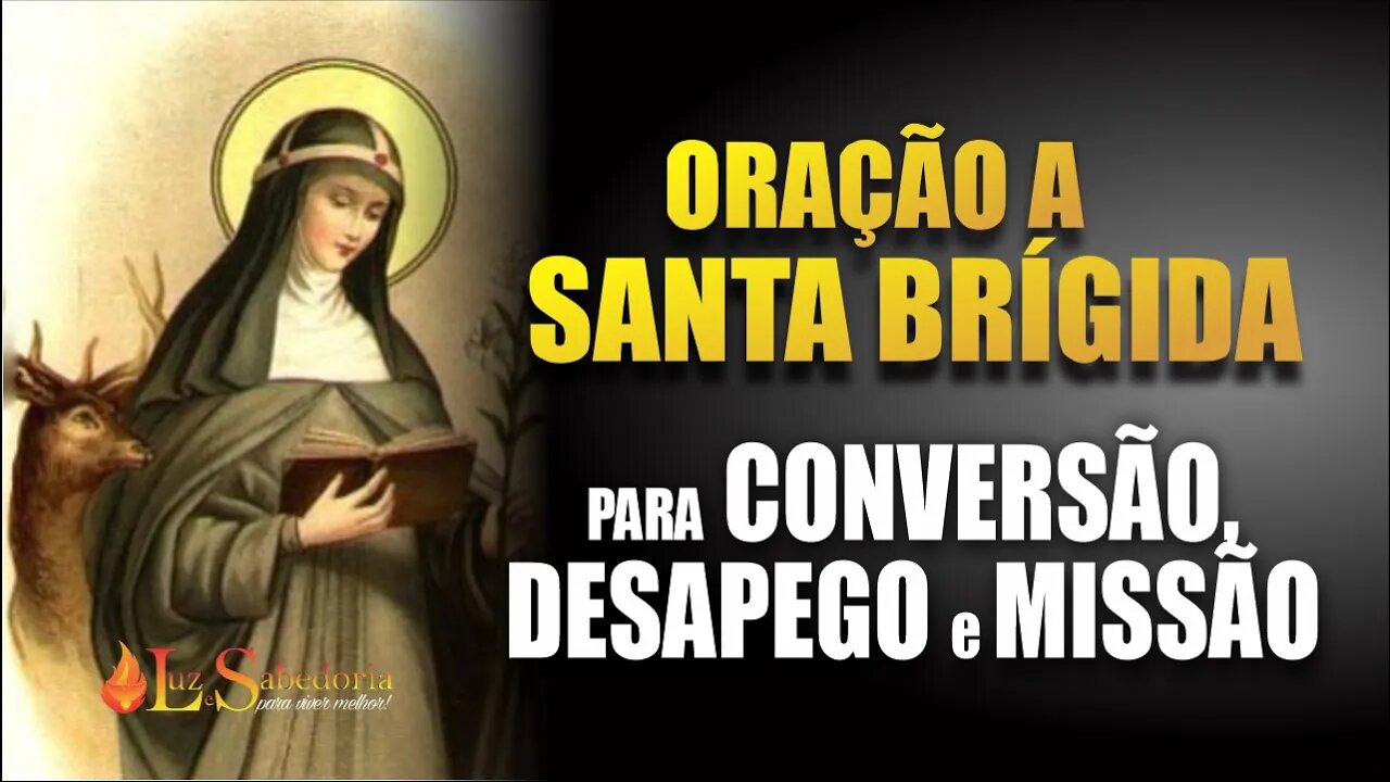 Oração a SANTA BRÍGIDA para CONVERSÃO, DESAPEGO e MISSÃO