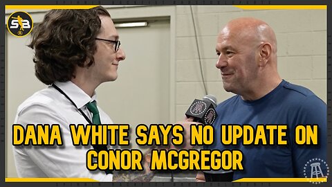 Dana White Provides No Update On Conor McGregor, Says 'Fight Inc' Was A One-And-Done