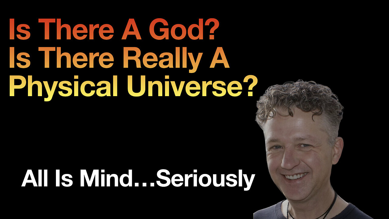 Who Created The Universe? Consciousness Is Fundamental