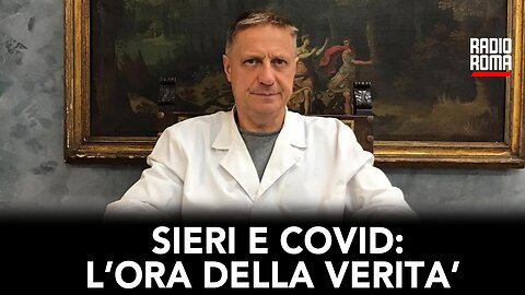 SIERI E COVID: L'ORA DELLA VERITA' (con Dott. Luca Speciani)