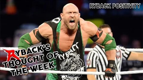 Ryback’s Thought of the Week The Ryback Show