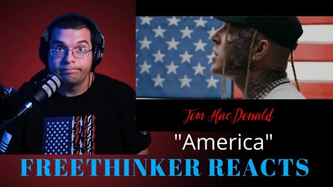 Tom Macdonald - America Freethinker reacts. I understand why he delayed the release.