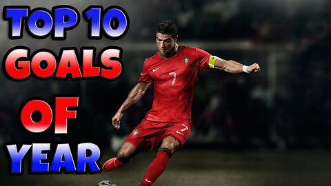 Top 10 goals of year |funnyfootball7