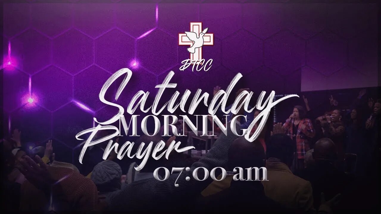 DTCC LIVE- Saturday Morning Prayer