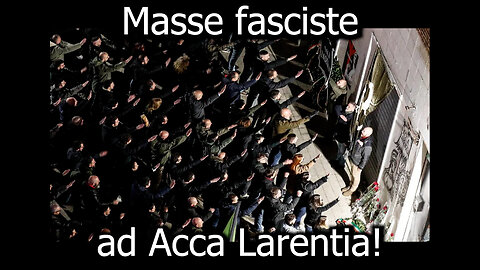 L'oltraggioso fascismo di Acca Larentia
