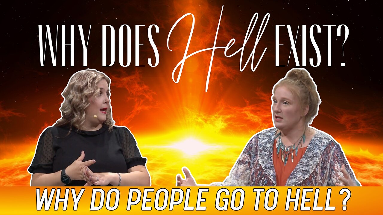Why Would a Loving God Allow People to Go to Hell?