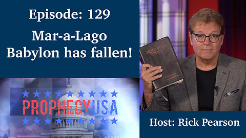 Live Podcast Ep. 129 - Mar-a-Lago: Babylon has Fallen!