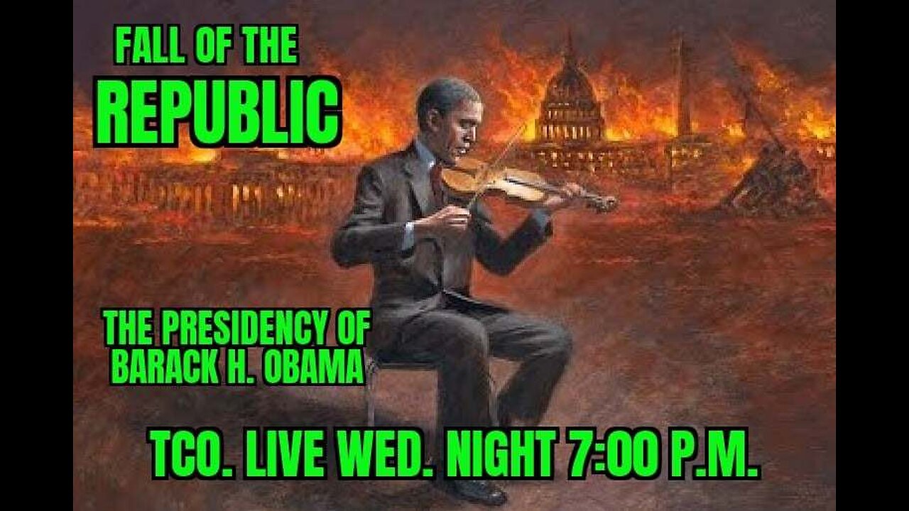 🙏WED. NIGHT LIVE🙏PROOF OF TREASON,THE FALL OF THE REPUBLIC : THE PRESIDENCY OF BARACK OBAMA