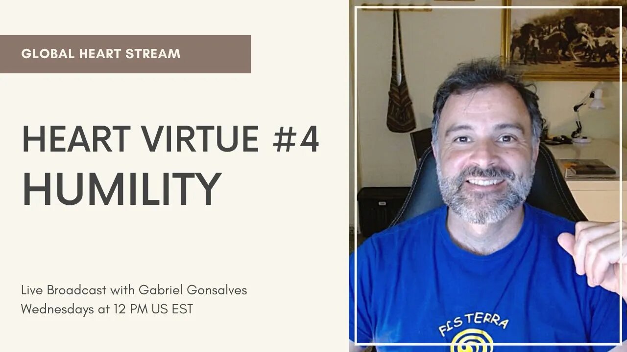 GLOBAL HEART STREAM | Heart Virtue #4 - Humility