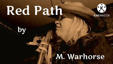 Red Path Written & Played by M. Warhorse