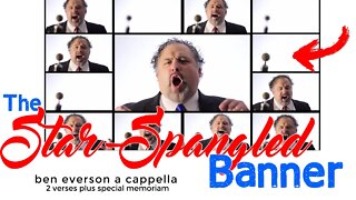 The Star-Spangled Banner | Ben Everson A Cappella