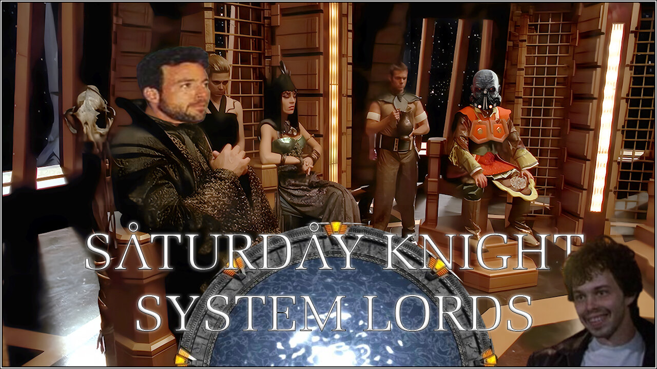 Saturday Knight System Lords 02 - Stargate SG-1: Children of the Gods - WE GOT BUSH!