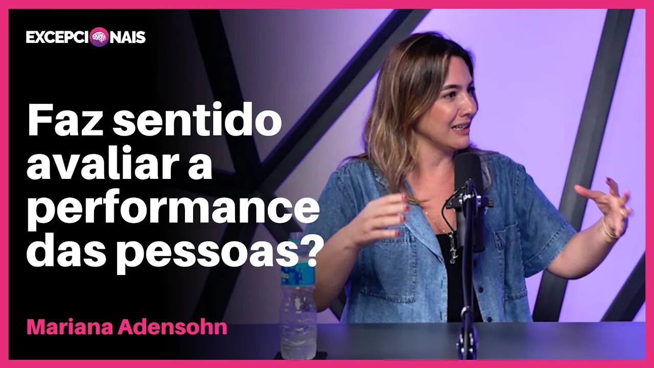 Avaliação de Performance funciona? | Mariana Adensohn