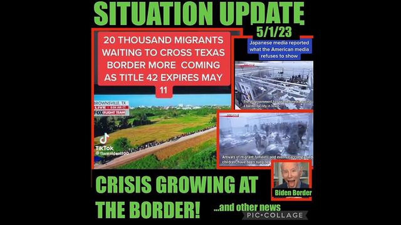 SITUATION UPDATE - CRISIS GROWING AT THE BORDER! 20,000 MIGRANTS WAITING TO CROSS TEXAS BORDER! ...